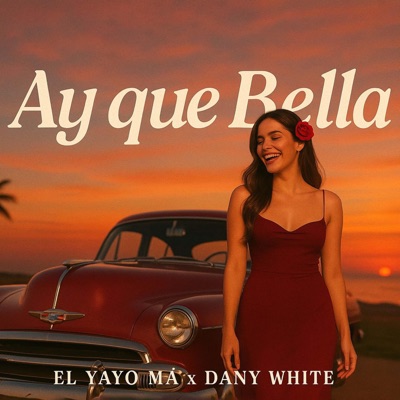 Ay Que Bella (feat. Dany White) - Single