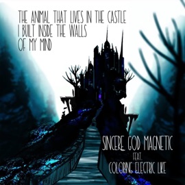 Fear (feat. Coloring Electric Like) Sincere God Magnetic