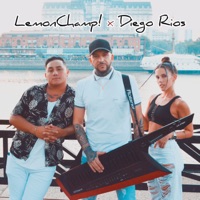 Y Lo Bailas Con... Diego Ríos - Single - LemonChamp & Diego Ríos