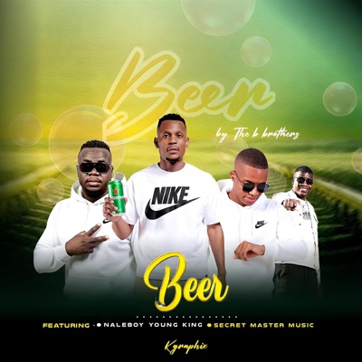Beer (feat. NaleBoy Young King & Secret Master) - Single