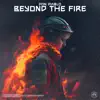 Beyond The Fire