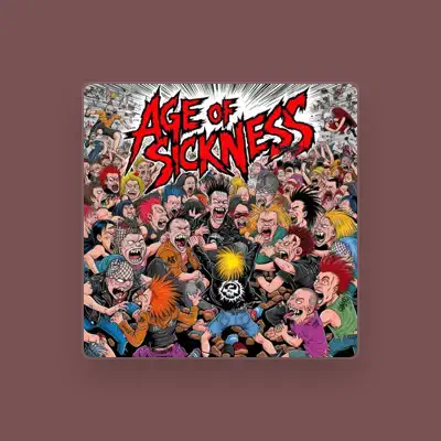 收听 Age of Sickness、观看音乐视频、阅读小传、查看巡演日期等 ！