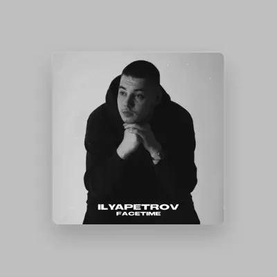 Listen to ILYAPETROV, watch music videos, read bio, see tour dates & more!