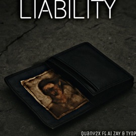 LIABILITY (feat. AI ZAY & TYDP) Quany2x