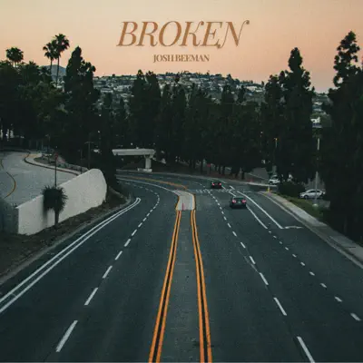 Listen to Broken - Single by Josh Beeman