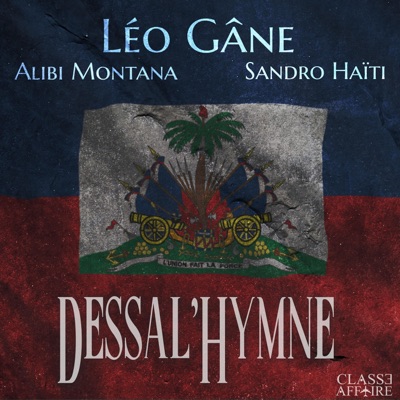 Dessal'hymne (feat. Alibi Montana & Sandro Haïti) - Single