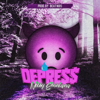 DEPRE$$-Nothy Quintana X Beat Noise - Single