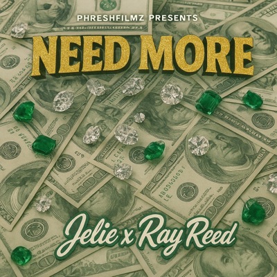 Need More (feat. Ray Reed & Jelie) - Single