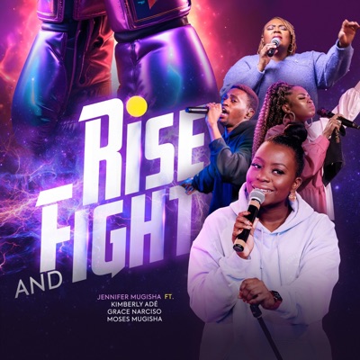 Rise and fight (feat. Kimberly Adé, Moses Mugisha & Grace Narciso) - Single