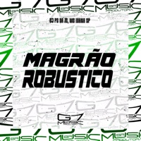 Magrão Robustico - Single - DJ P2 DA ZS, MC Luana SP & G7 MUSIC BR