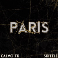 Paris (feat. SKITTLE) - Single - Calvo TK