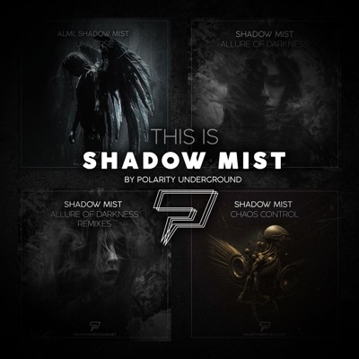 This Is Shadow Mist by Polarity Underground