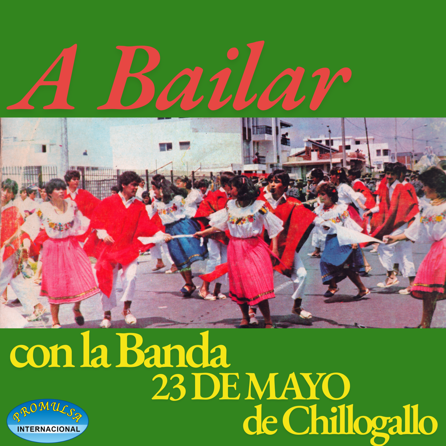 A Bailar Con la Banda 23 de Mayo de Chillogallo