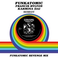 Remedy (Funkatomic Revenge Mix) - Single - Funkatomic, Karmina Dai & Francis Hylton