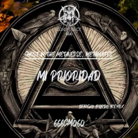 Mi Prioridad - Ghost In The Metaverse, Sergio Pardo & Metamates