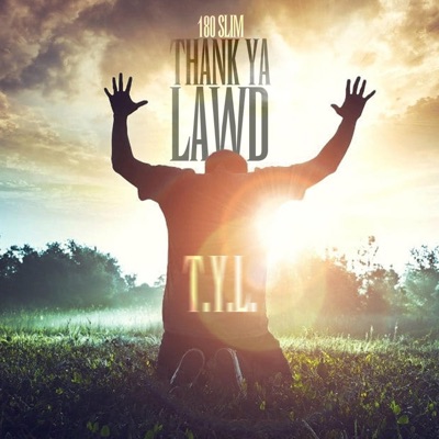 T.Y.L. (Thank Ya Lawd) - Single