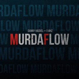 Murdaflow (feat. 114HZ) Danny Hackel