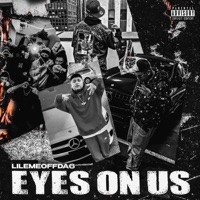 Eyes On Us - Single - LilEmeOffDa6