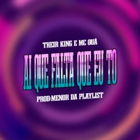 Ai Que Falta Que Eu To - Single - Their King & MC OUÁ