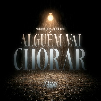 Alguém Vai Chorar - Single