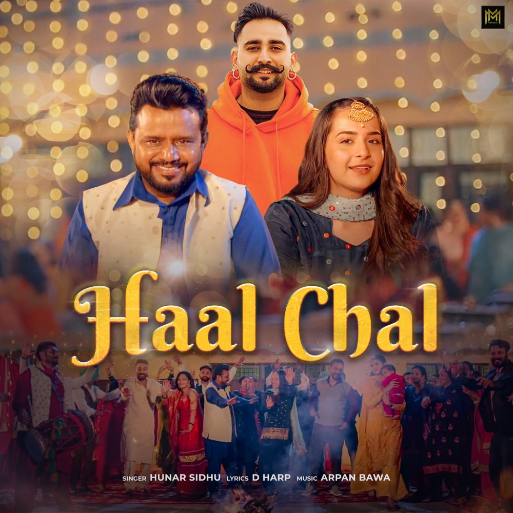 Обложка альбома «Haal Chal (From "Bapu Ni Manda Mera") - Single» — Hunar Sidhu