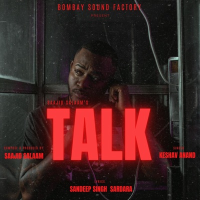 Talk (feat. Keshav Anand & Sandeep Singh Sardara) - Single