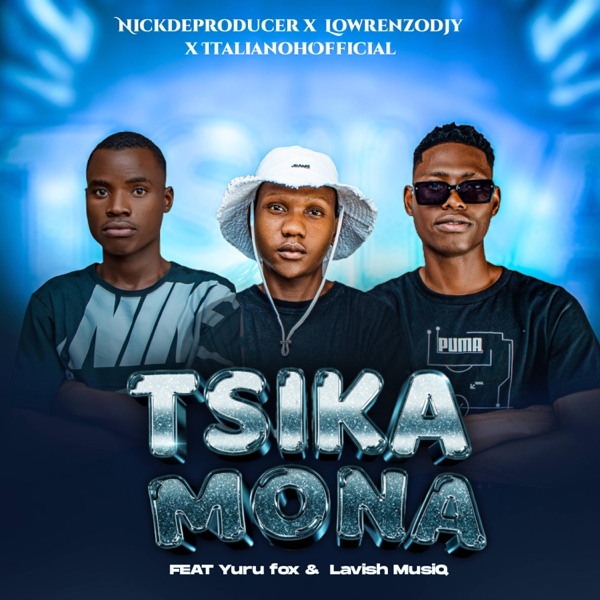 TSIKA MONA (feat. ITALIANOHOFFICIAL, LowrenzoDjy, Yuru Fox & Lavish Musiq)