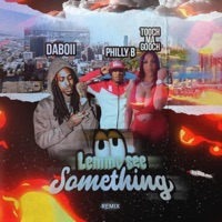 Lemme see something (feat. DaBoii & Tooch MaGooch) [Remix] - Single - Frisco phillyb
