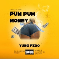 Pum Pum Money (feat. Yung Fido) [Go Go Zess] - Single - Dj Stunna TT