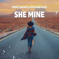 She Mine (feat. OTB Yung Dash) - Single - Eddie Valiant