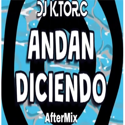 Andan Diciendo (AfterMix) - Single