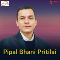 Pipal Bhani Pritilai - Single - Bhuwan Dahal