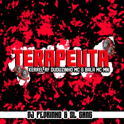 Terapeuta (feat. SL GANG, DJ Pedrinho & Mc G Bala) - Single
