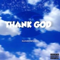 THANK GOD - Single - RAINBOW VIBEZ
