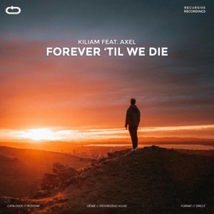 Forever 'til We Die (feat. Axel)