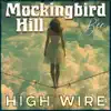 Mockingbird Hill - High Wire (feat. B'ee)