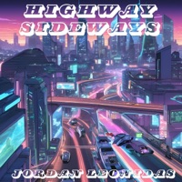 Highway Sideways - Single - Jordan Leonidas