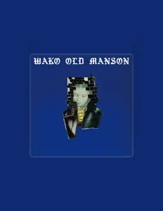 Dengarkan WAKO OLD MANSON, tonton video musik, baca bio, lihat tanggal tur & lainnya!