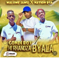 HI RHANDZA BYALA (feat. GONDI BOY) - Single - MALOME JAMU