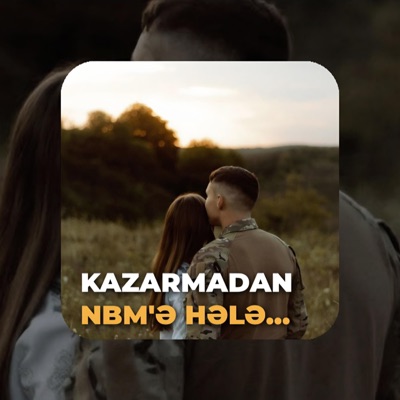 polyubil - Kazarmadan NBM/ə Hələ Nə Qədər Var