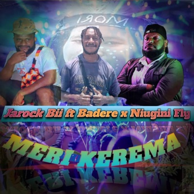 Meri Kerema (feat. Badere & Niugini Fly) - Single