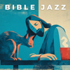 Godliness with Contentment (1 Timothy 6_6–10) - Bible Jazz Radio new Single