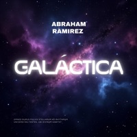 Galáctica (Extended Mix) - Single - Abraham Ramirez