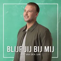 Blijf Jij Bij Mij — Roy van der Sar