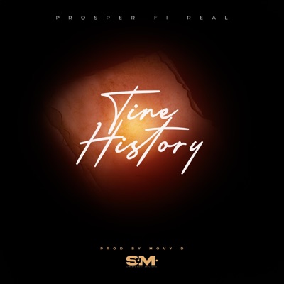Tine History (feat. Prosper Fi Real) - EP