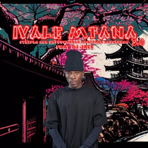 ivale mfana 3.0 (feat. Djjace, Officixl Taste Sa & DJ THE MXO)