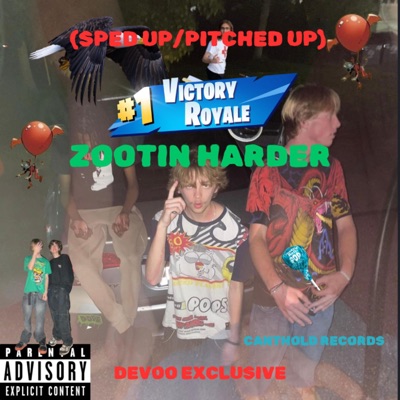 ZOOTIN HARDER (SPED UP/PITCHED UP) - Single