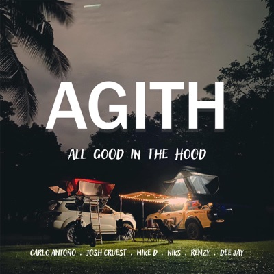 AGITH (All Good In the Hood) (feat. Carlo Antoño, Josh Cruest, Mike D, Niks & Renzy) - Single