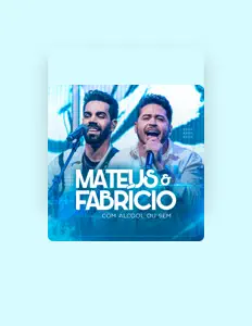 Mateus e Fabrício सुनें, म्यूज़िक वीडियो देखें, बायो पढ़ें, दौरे की तारीखें और बहुत कुछ देखें!