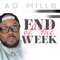 END OF THE WEEK - AD Mills lyrics